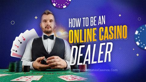 How to Become a Live Online Casino Dealer .